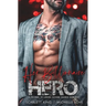Her Billionaire Hero: A Friends to Lovers Second Chance Romance