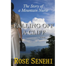 Falling Off a Cliff: The Story of a Mountain Nurse
