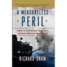 Measureless Peril: America in the Fight for the Atlantic, the Longest Battle of World War II