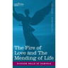 Fire of Love and the Mending of Life