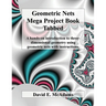 Geometric Nets Mega Project Book - Tabbed: A hands-on introduction to three-dimensional geometry using geometric nets with instructions
