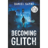 Becoming Glitch