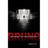 Bruno: Conversations with a Brazilian Drug Dealer