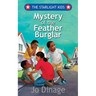 The Starlight Kids: Mystery of the Feather Burglar