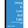 Living in Love and Faith: A Concise Introduction and Review