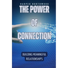 The Power of Connection: Building Meaningful Relationships