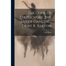 The Code of Terpsichore. the Art of Dancing, Tr. by R. Barton