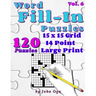 Word Fill-In Puzzles: Fill In Puzzle Book, 120 Puzzles: Vol. 6