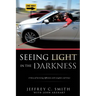 Seeing Light in the Darkness