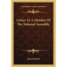 Letters To A Member Of The National Assembly