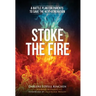 Stoke the Fire: A Battle Plan for Parents to Save the Next Generation