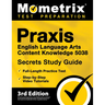 PRAXIS English Language Arts Content Knowledge 5038 Secrets Study Guide - Full-Length Practice Test, Step-By-Step Video Tutorials: [3rd Edition]