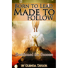Born To Lead Made To Follow: Positioned for Success