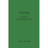 Vespers: According to the Benedictine Ritual