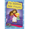 My Bedtime Bible Prayers