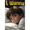 I Wanna Be