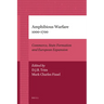 Amphibious Warfare 1000-1700: Commerce, State Formation and European Expansion