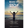 WAKE UP and STOP Sleeping on YOURSELF: Reverse the Curse with Self-Help and Spiritual Guides