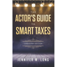 The Actor's Guide to Smart Taxes