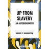 Up from Slavery: An Autobiography (an African American Heritage Book)