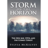 Storm on the Horizon: The New Age, Ufos, and the Cosmic Christ