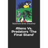 Aliens Vs. Predators 'The Final Stand'
