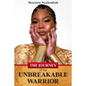 The Journey of the Unbreakable Warrior