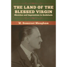 The Land of the Blessed Virgin: Sketches and Impressions in Andalusia
