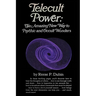 Telecult Power: The Amazing New Way to Psychic and Occult Wonders