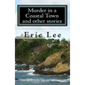 Murder in a Coastal Town and other stories