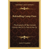 Rekindling Camp Fires: The Exploits Of Ben Arnold Connor, Wa-Si-Cu Tam-A-He-Ca