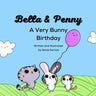 Bella & Penny: A Very Bunny Birthday