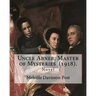 Uncle Abner: Master of Mysteries (1918). By: Melville Davisson Post: The tales of Uncle Abner take place in what is now West Virgin