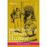 Mark Twain's Library of Humor: Originally Illustrated