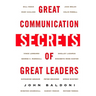 Great Communication Secrets of Great Leaders