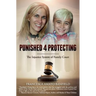 Punished 4 Protecting: The Injustice System of Family Court