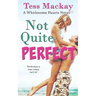 Not Quite Perfect: A Sweet Challenge High YA Romance