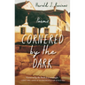 Cornered by the Dark: Poems
