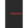 Malfunction