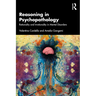 Reasoning in Psychopathology: Rationality and Irrationality in Mental Disorders