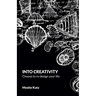 Into Creativity: Choose to re-design your life
