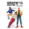 Gray Matter: The Graphic Novel (Volume One)