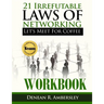 21 Irrefutable Laws of Networking: Let's Meet for Coffee - Workbook