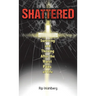 Shattered