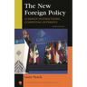 The New Foreign Policy: Complex Interactions, Competing Interests