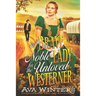 A Brave Noble Lady for the Unloved Westerner: A Western Historical Romance Book
