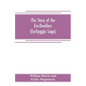 The Story of the Ere-Dwellers (Eyrbyggja Saga) With the story of the Heath-Slayings as Appendix Done Into English out of the Icelandic