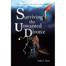 Surviving the Unwanted Divorce: Discover a Purpose-driven Life after the Devastation of Divorce