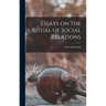 Essays on the Ritual of Social Relations