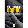 The Lessons of Caring: Inspiration & Support for Family Caregivers